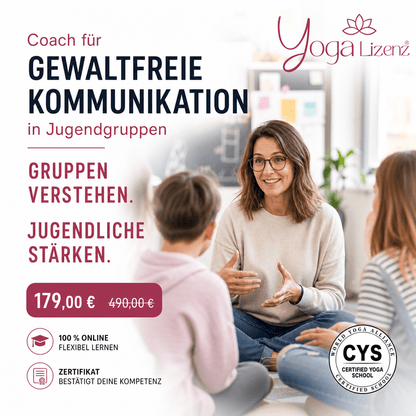 Coach für Gewaltfreie Kommunikation in Jugendgruppen - YogaLizenz.de