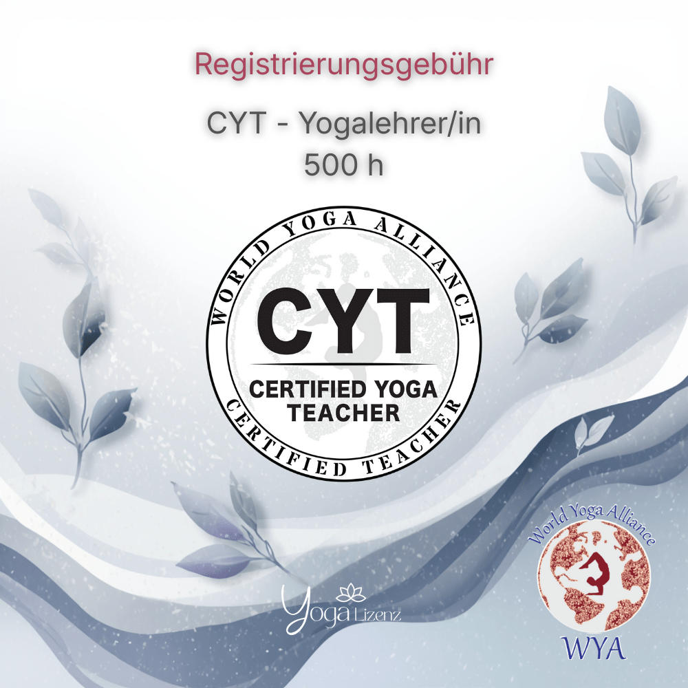 🧘‍♀️ CYT - Zertifizierung – 500h (WYA) - Registrierungsgebühr - YogaLizenz.de