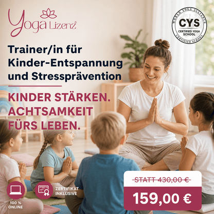 Trainer/in für Kinder-Entspannung und Stressprävention - YogaLizenz.de