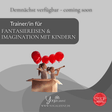 Trainer/in für Fantasiereisen & Imagination mit Kindern - YogaLizenz.de